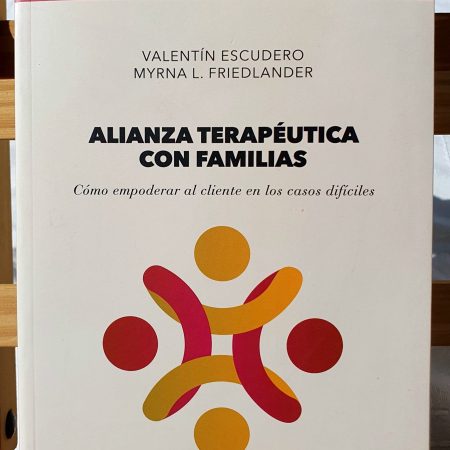 Alianza Terapéutica con Familias - Valentín Escudero y Myrna L. Friedlander