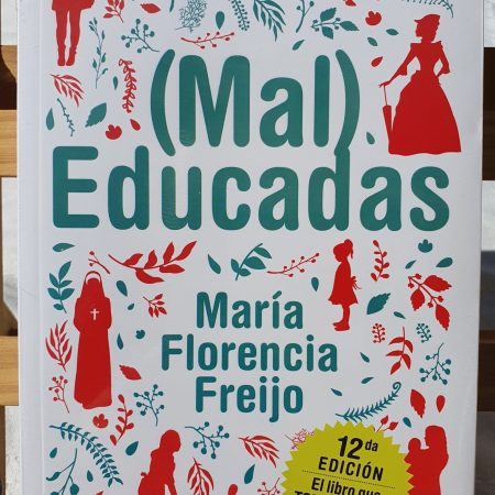 Mal Educadas - Florencia Freijo