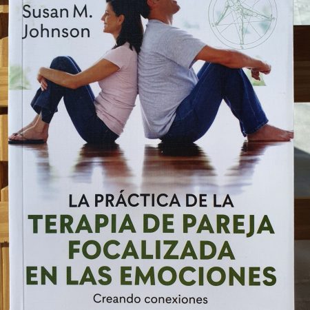 Portada la práctica de la terapia de pareja focalizada en las emociones